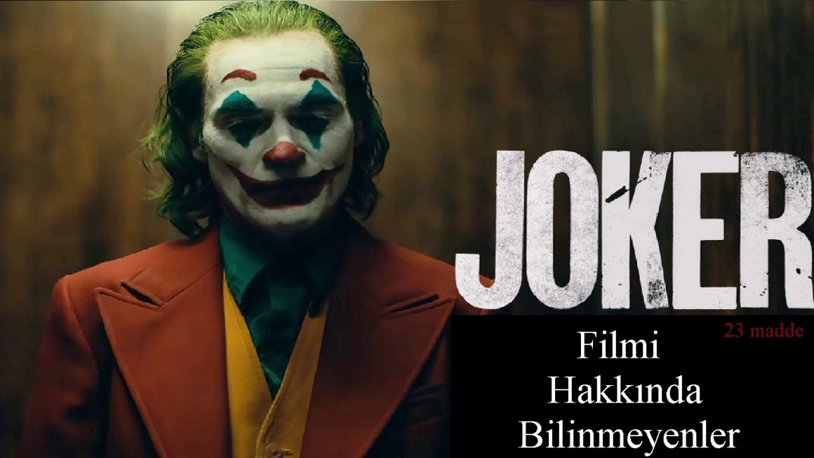 Joker Filmi Hakkında Bilinmeyenler